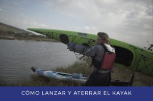 Cómo lanzar y aterrizar un kayak